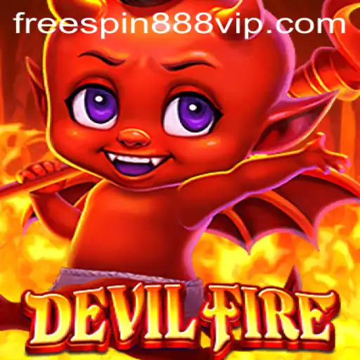 Unlocking the Thrills of DevilFire: Your Ultimate Guide to FreeSpin888